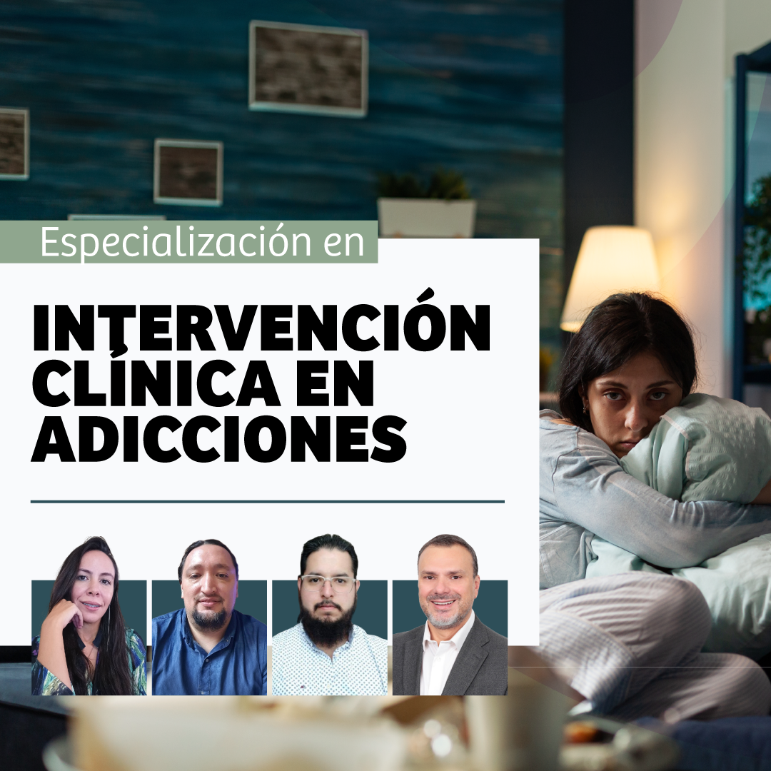 Especialización en Intervención Clínica en Adicciones