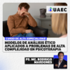 Modelos de Análisis Éticos Aplicados a Problemas de Psicoterapia